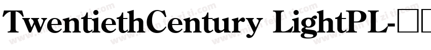 TwentiethCentury LightPL字体转换
